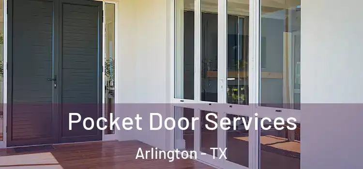 Pocket Door Services Arlington - TX