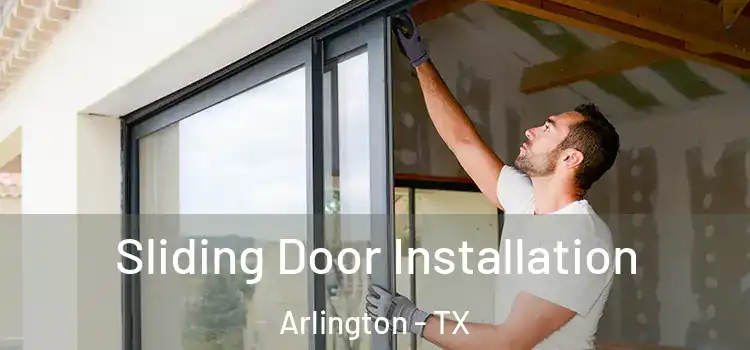 Sliding Door Installation Arlington - TX
